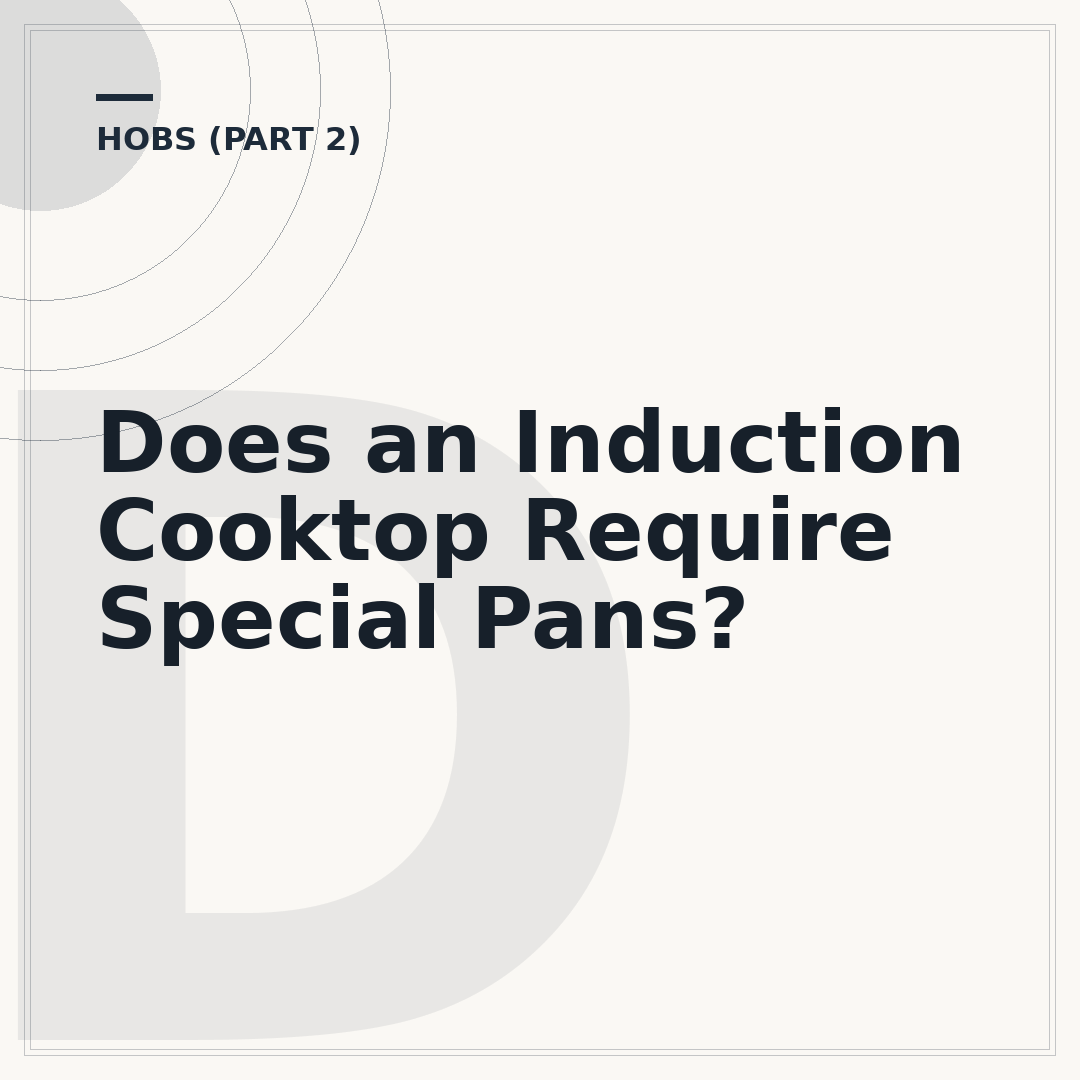 Does an Induction Cooktop Require Special Pans?