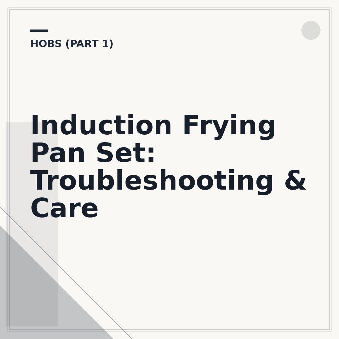 Induction Frying Pan Set: Troubleshooting & Care