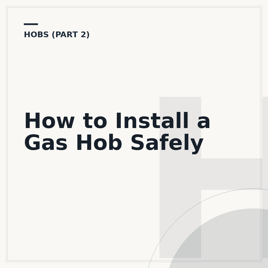 How to Install a Gas Hob Safely