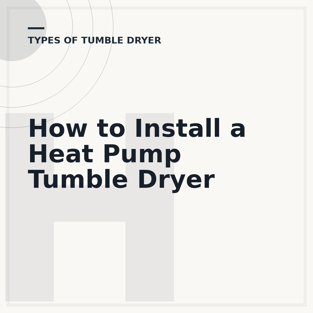 How to Install a Heat Pump Tumble Dryer