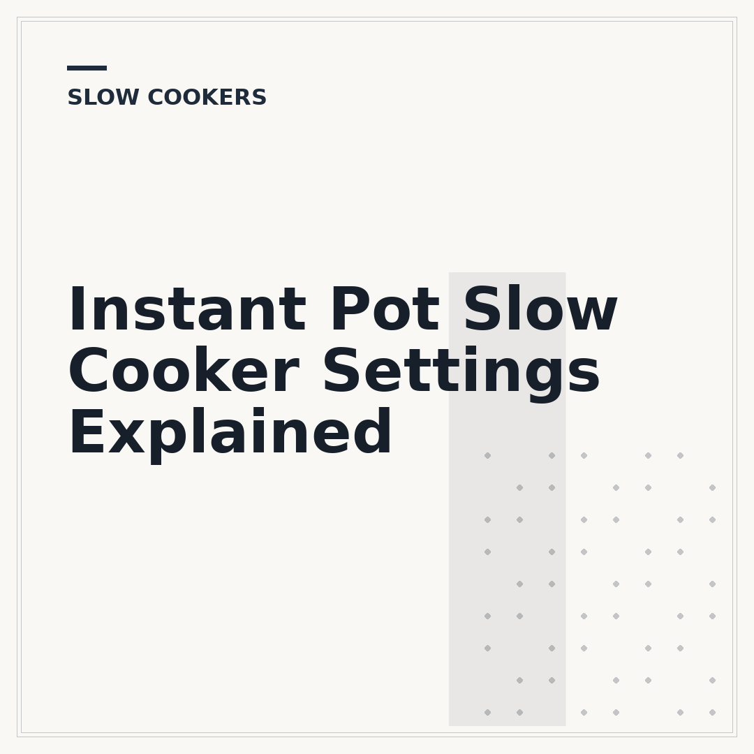 Instant Pot Slow Cooker Settings Explained