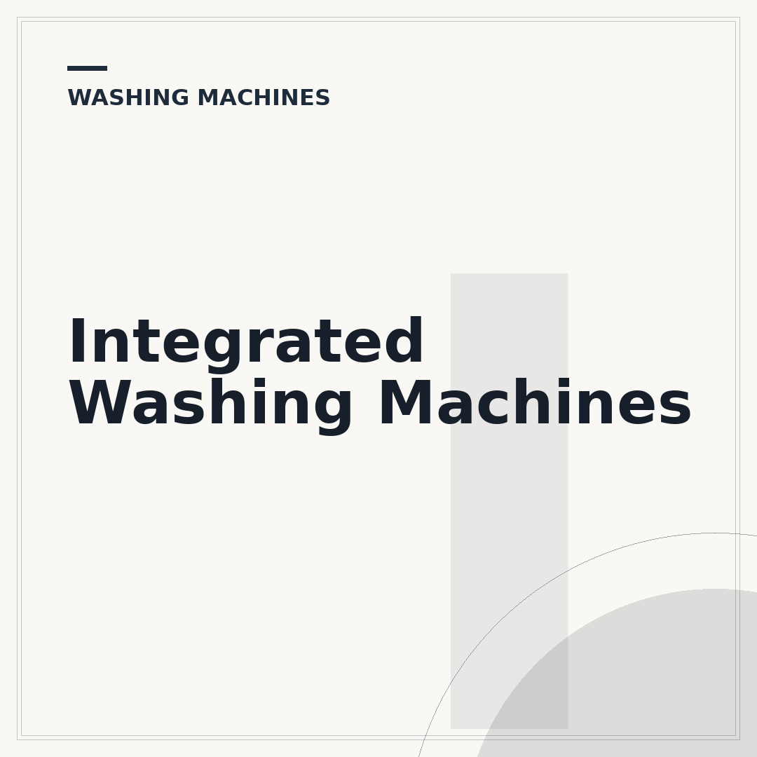 Integrated Washing Machines