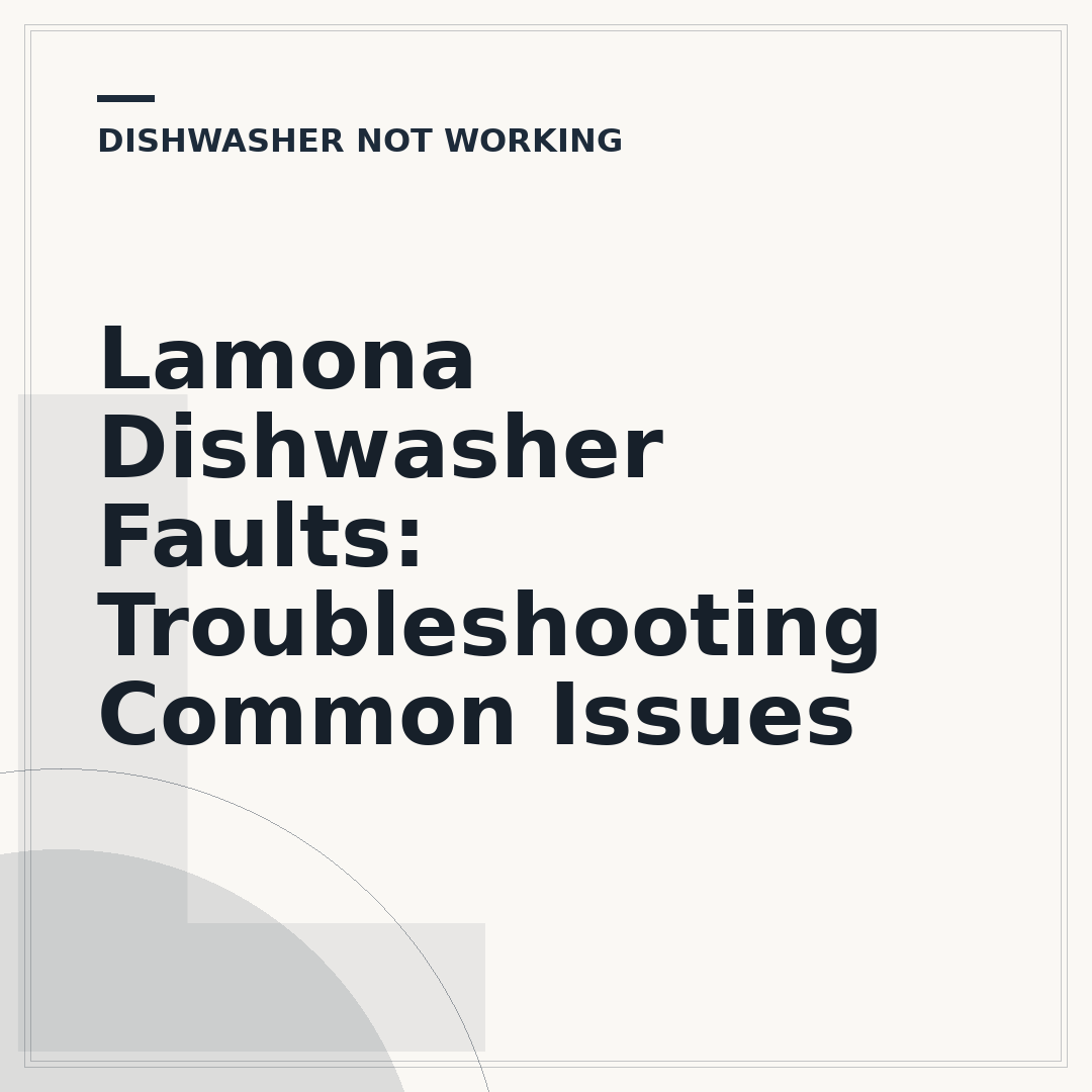 Lamona Dishwasher Faults: Troubleshooting Common Issues