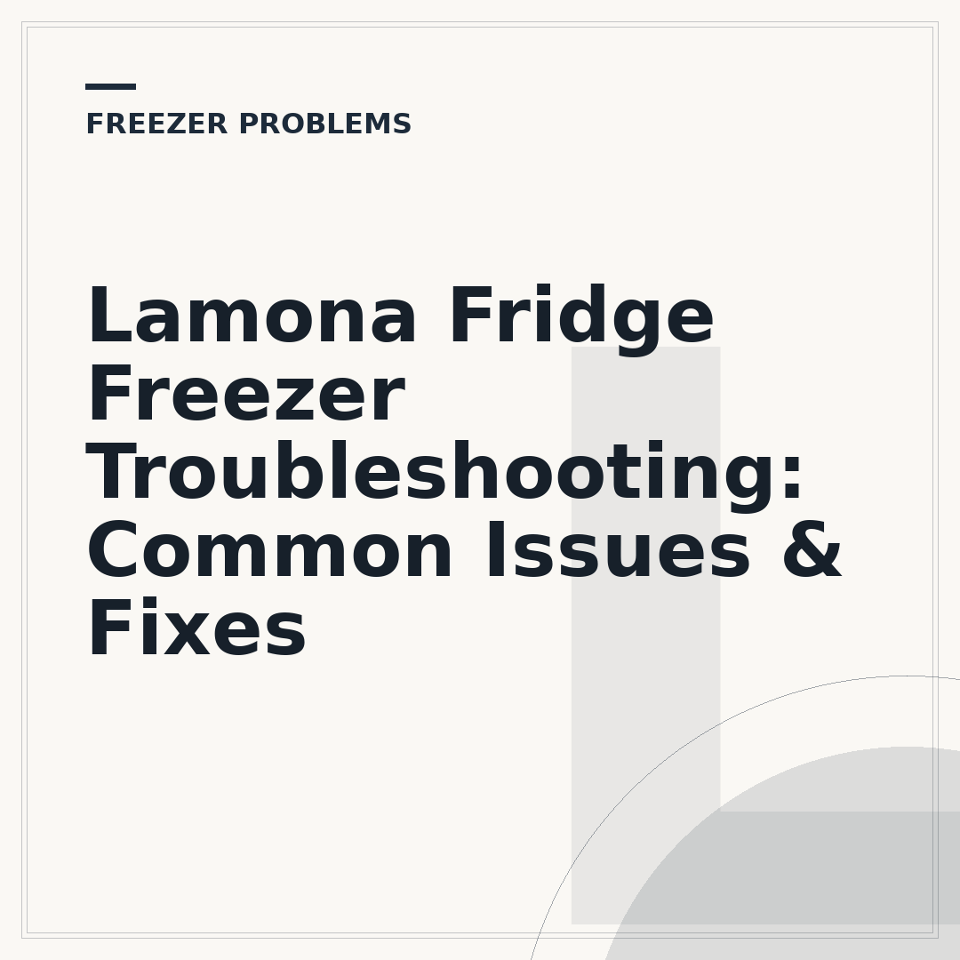 Lamona Fridge Freezer Troubleshooting: Common Issues & Fixes