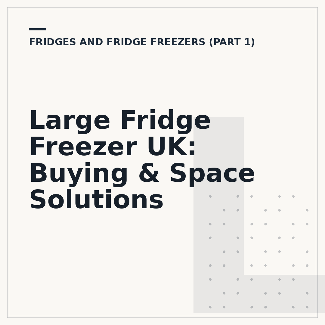 Large Fridge Freezer UK: Buying & Space Solutions