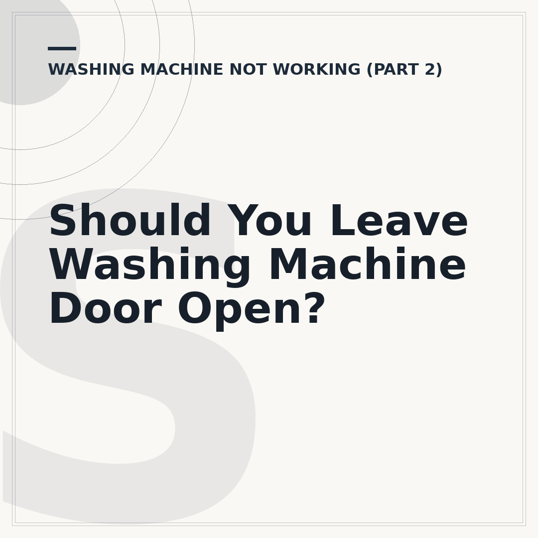 Should You Leave Washing Machine Door Open?