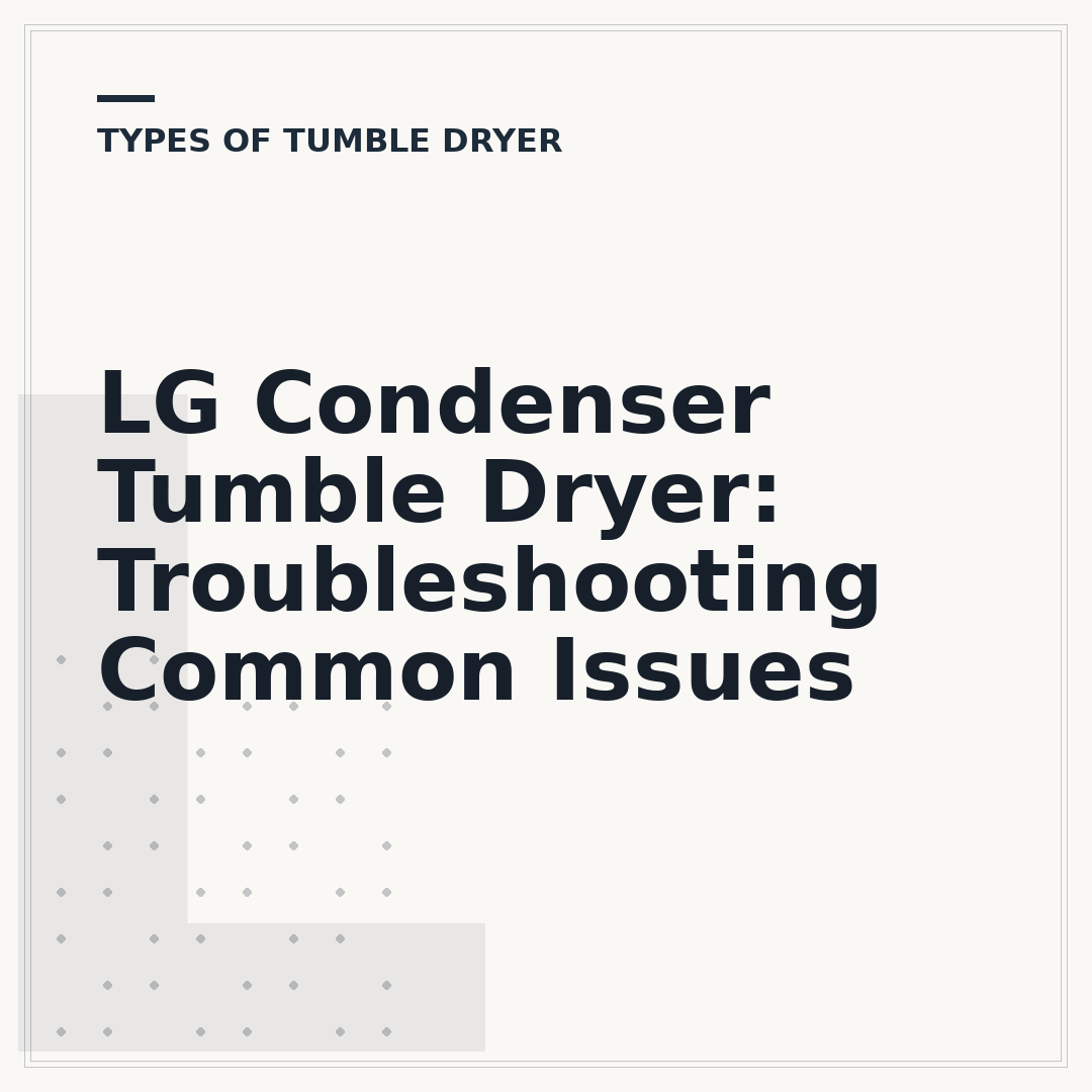 LG Condenser Tumble Dryer: Troubleshooting Common Issues