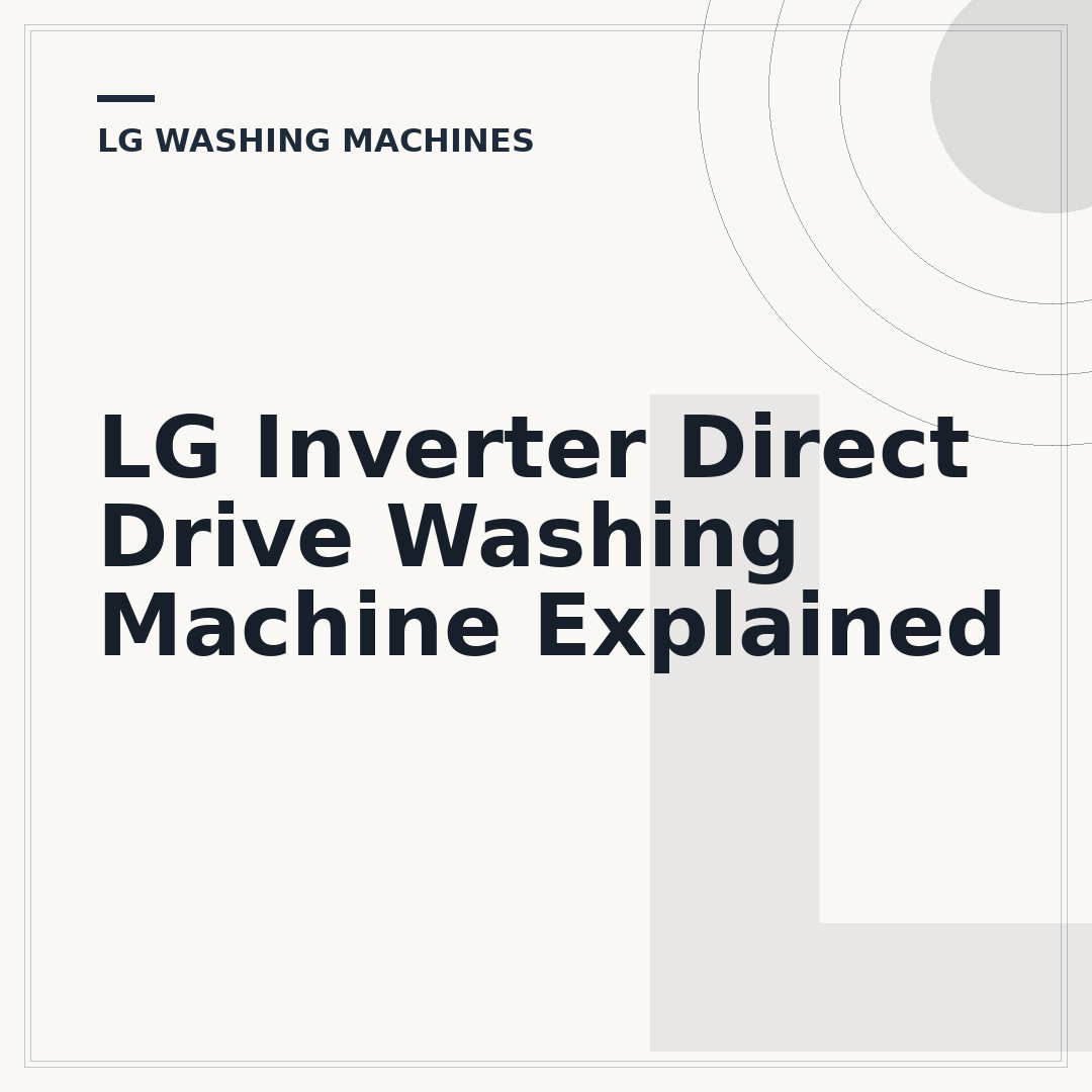 LG Inverter Direct Drive Washing Machine Explained