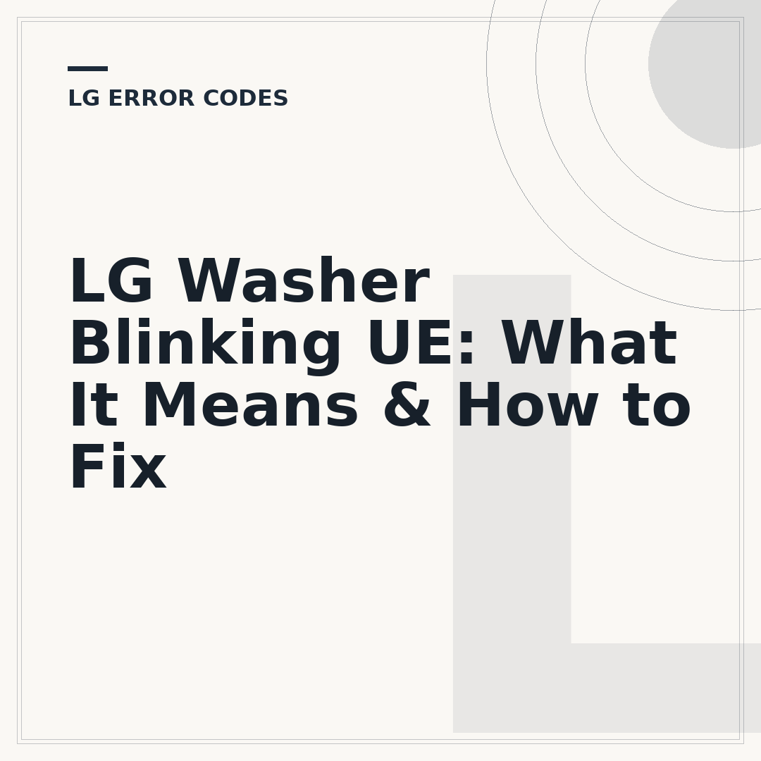 LG Washer Blinking UE: What It Means & How to Fix