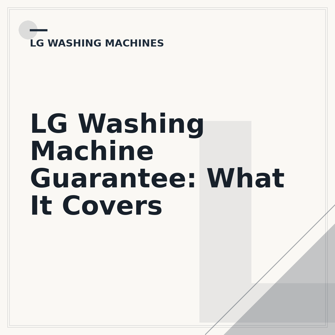LG Washing Machine Guarantee: What It Covers