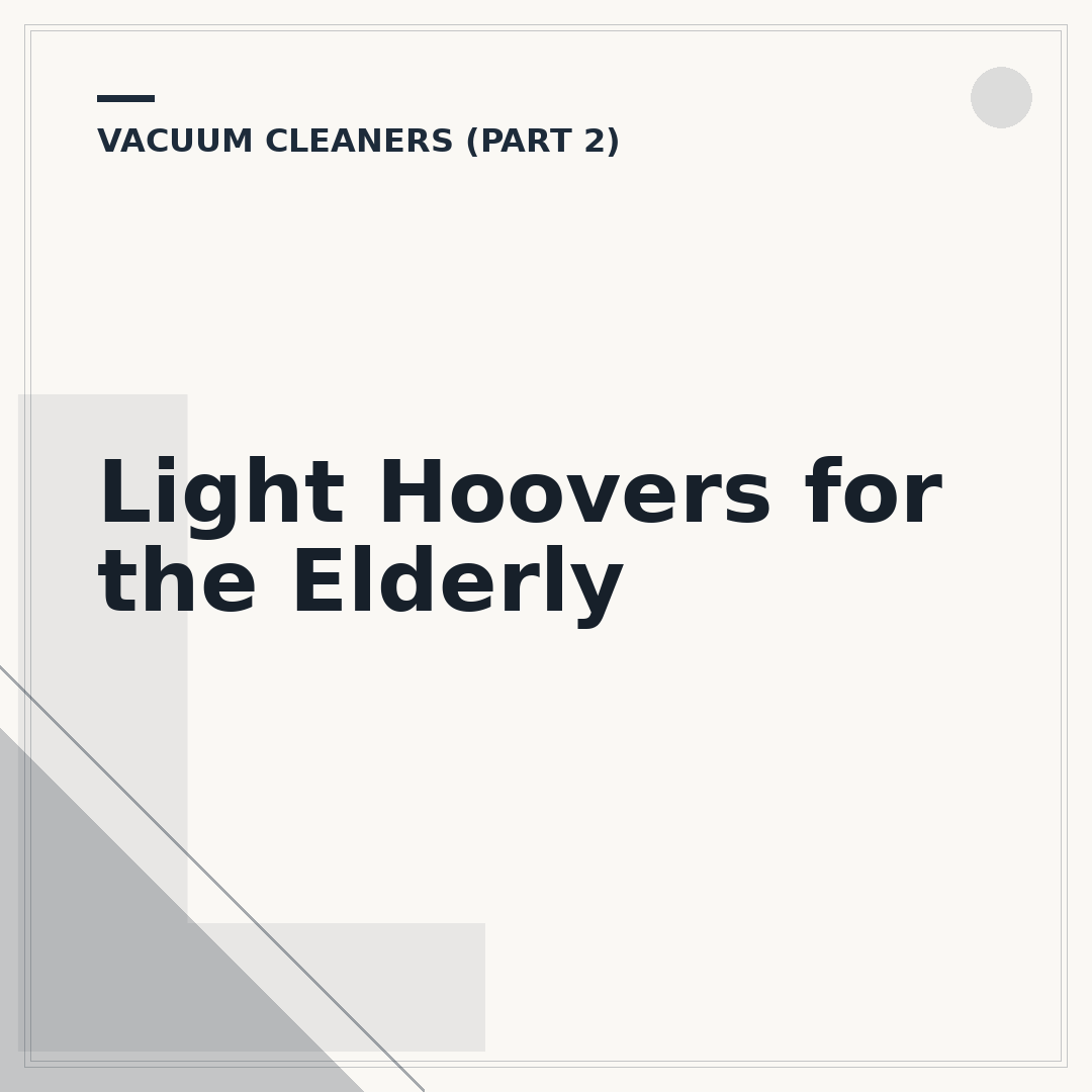 Light Hoovers for the Elderly