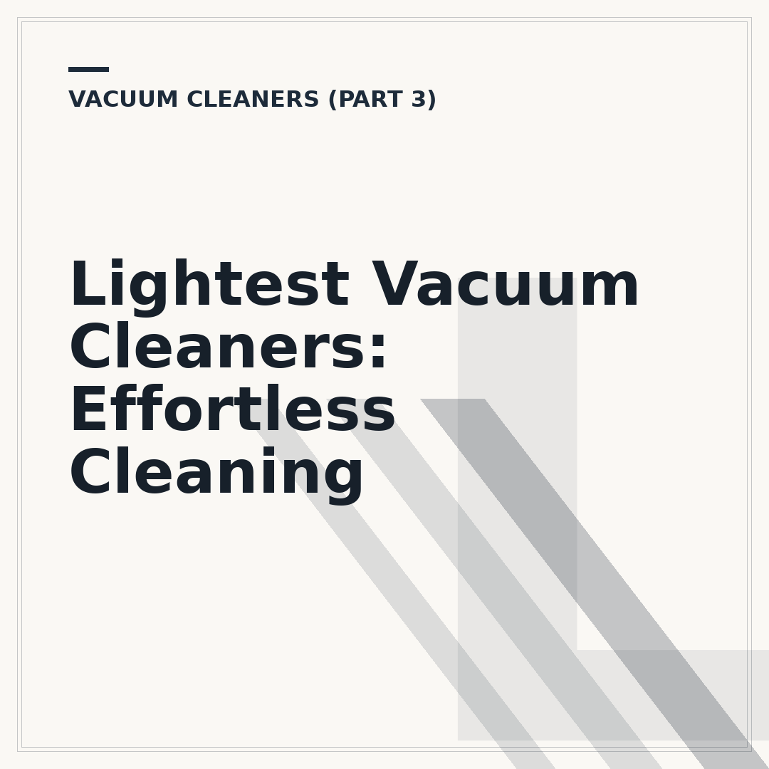 Lightest Vacuum Cleaners: Effortless Cleaning