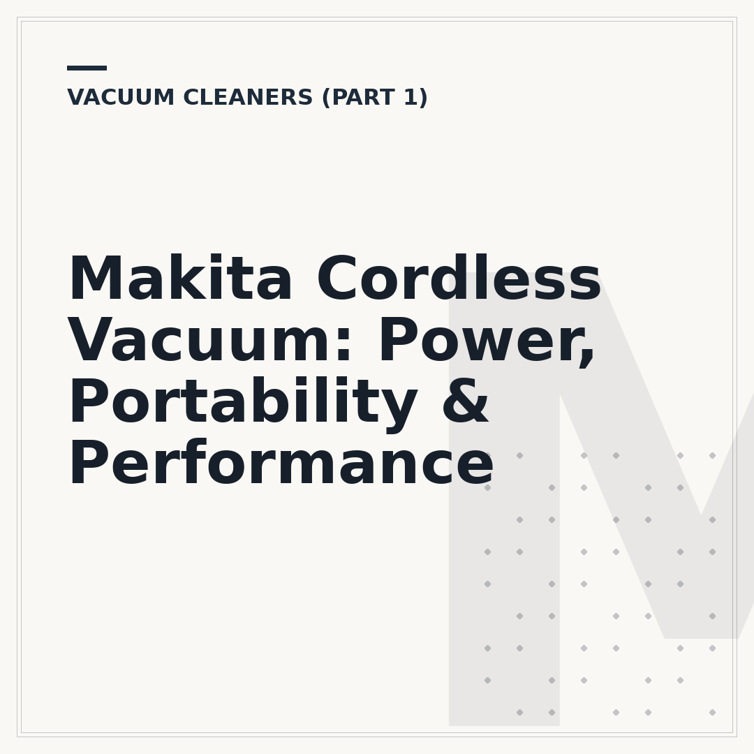 Makita Cordless Vacuum: Power, Portability & Performance