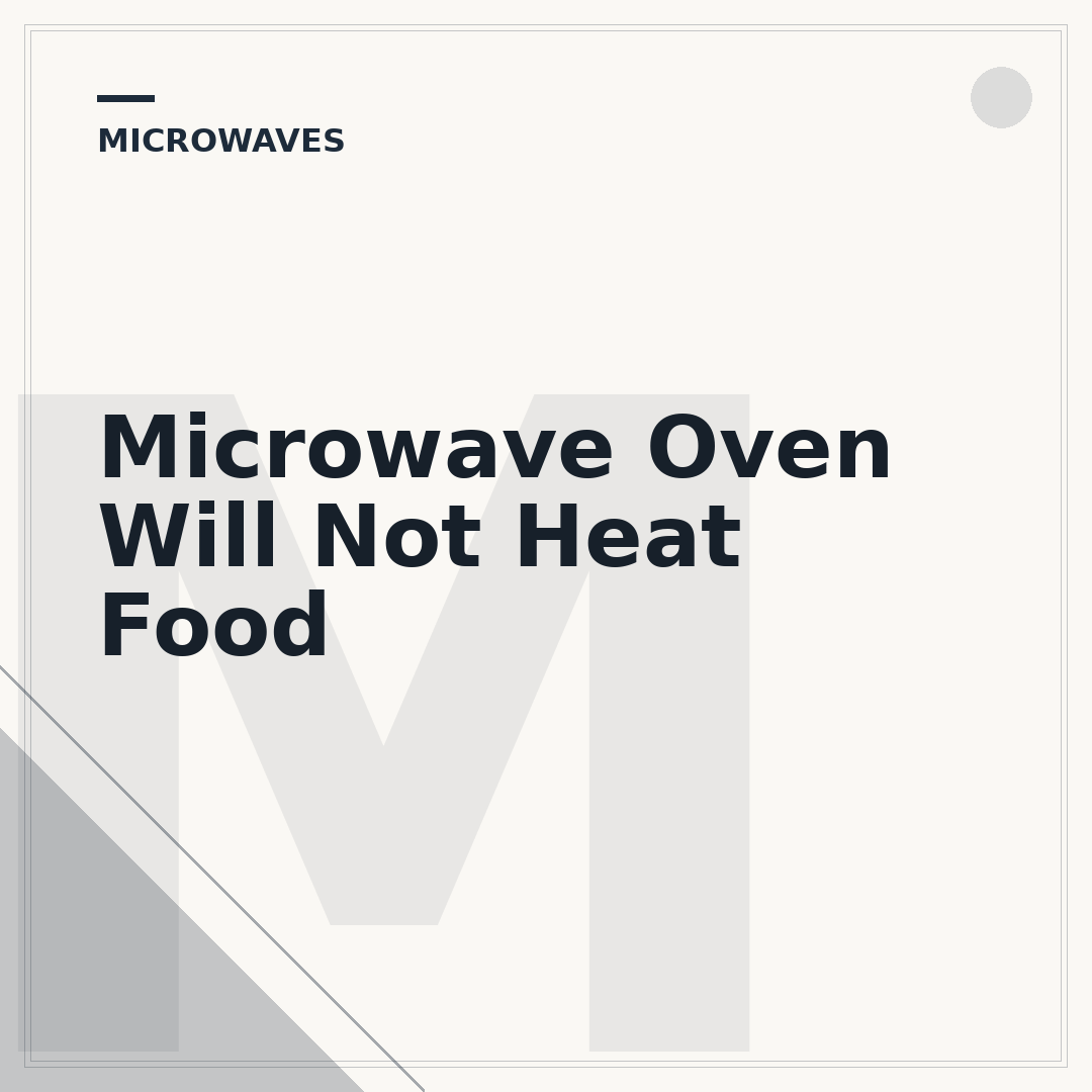 Microwave Oven Will Not Heat Food