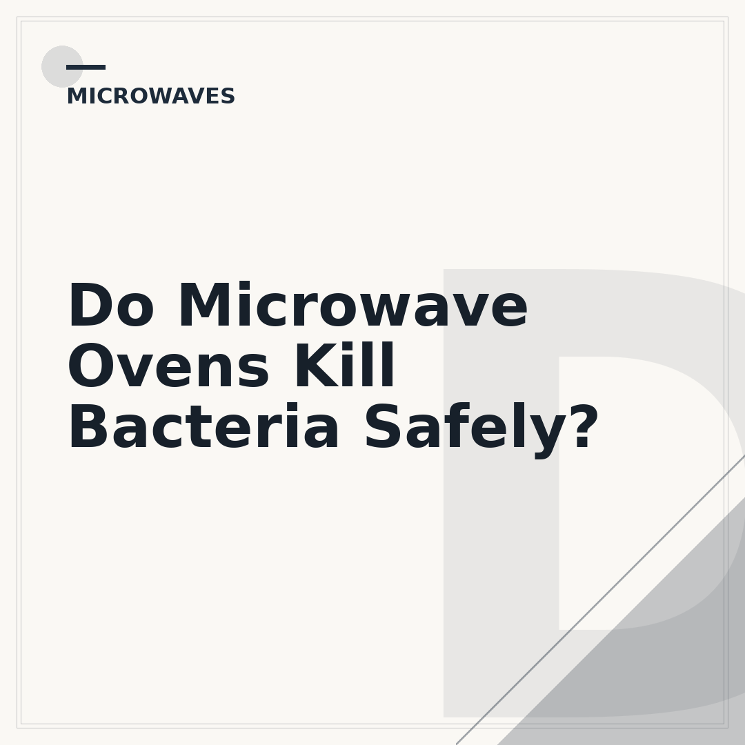 Do Microwave Ovens Kill Bacteria Safely?