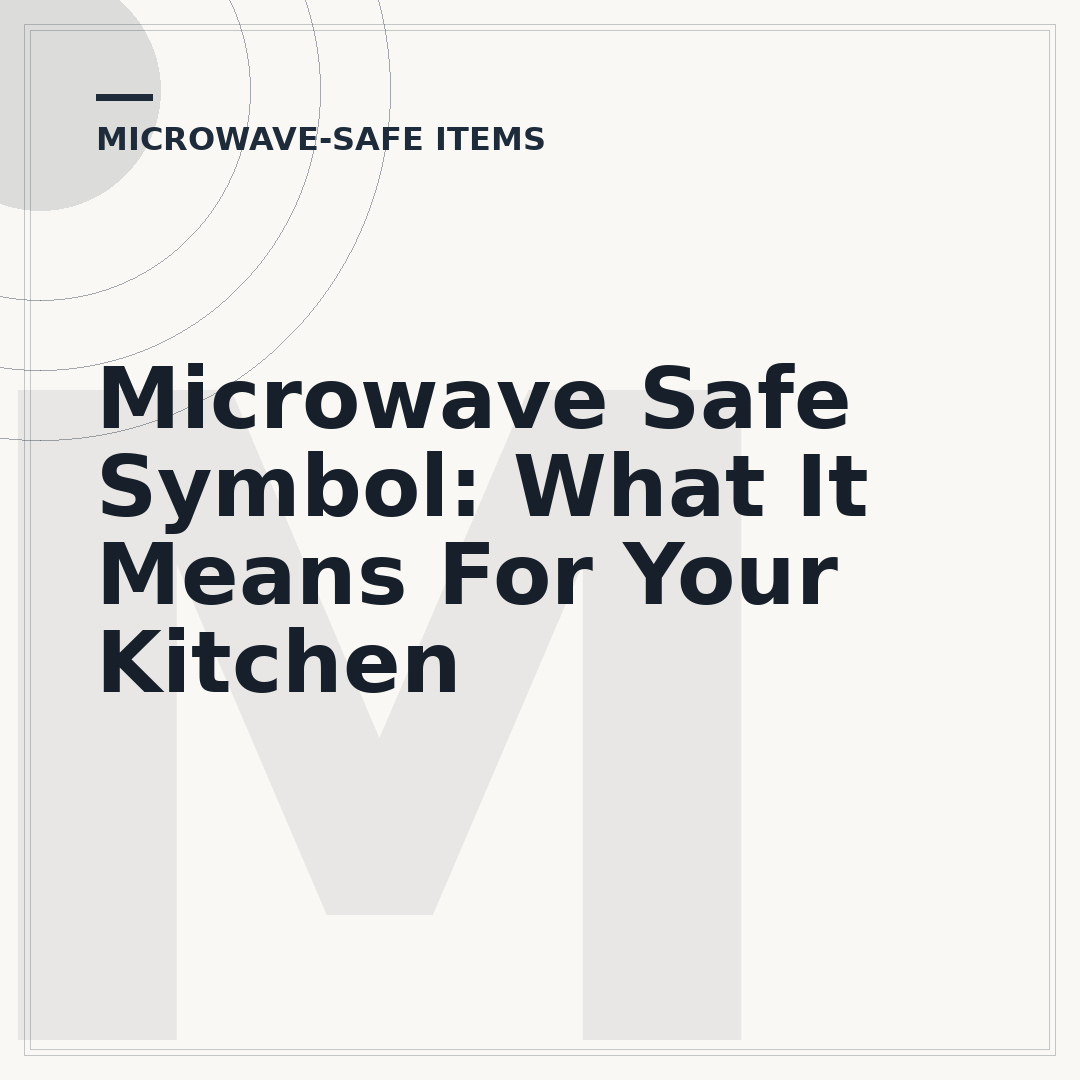 Microwave Safe Symbol: What It Means For Your Kitchen