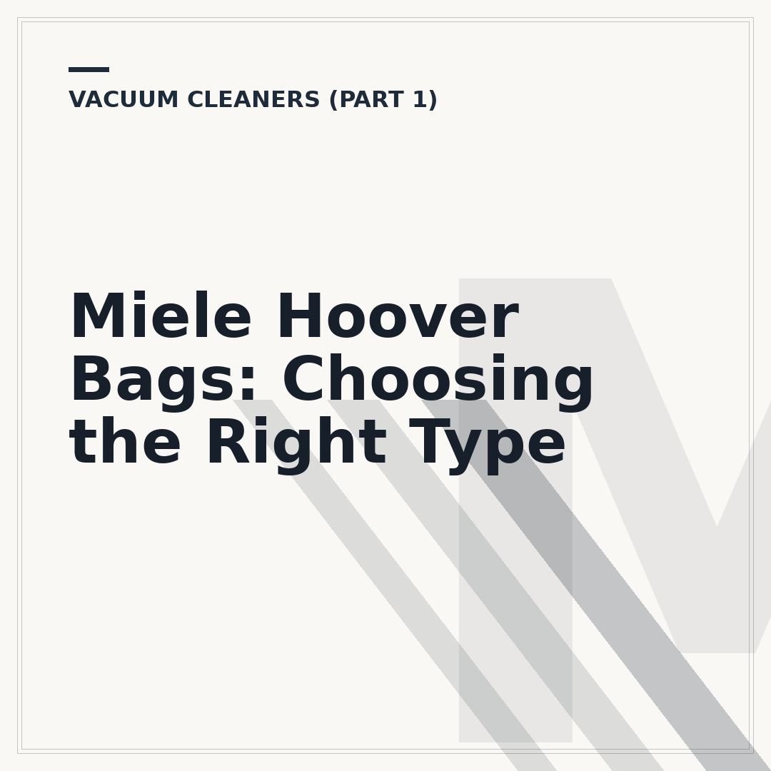 Miele Hoover Bags: Choosing the Right Type