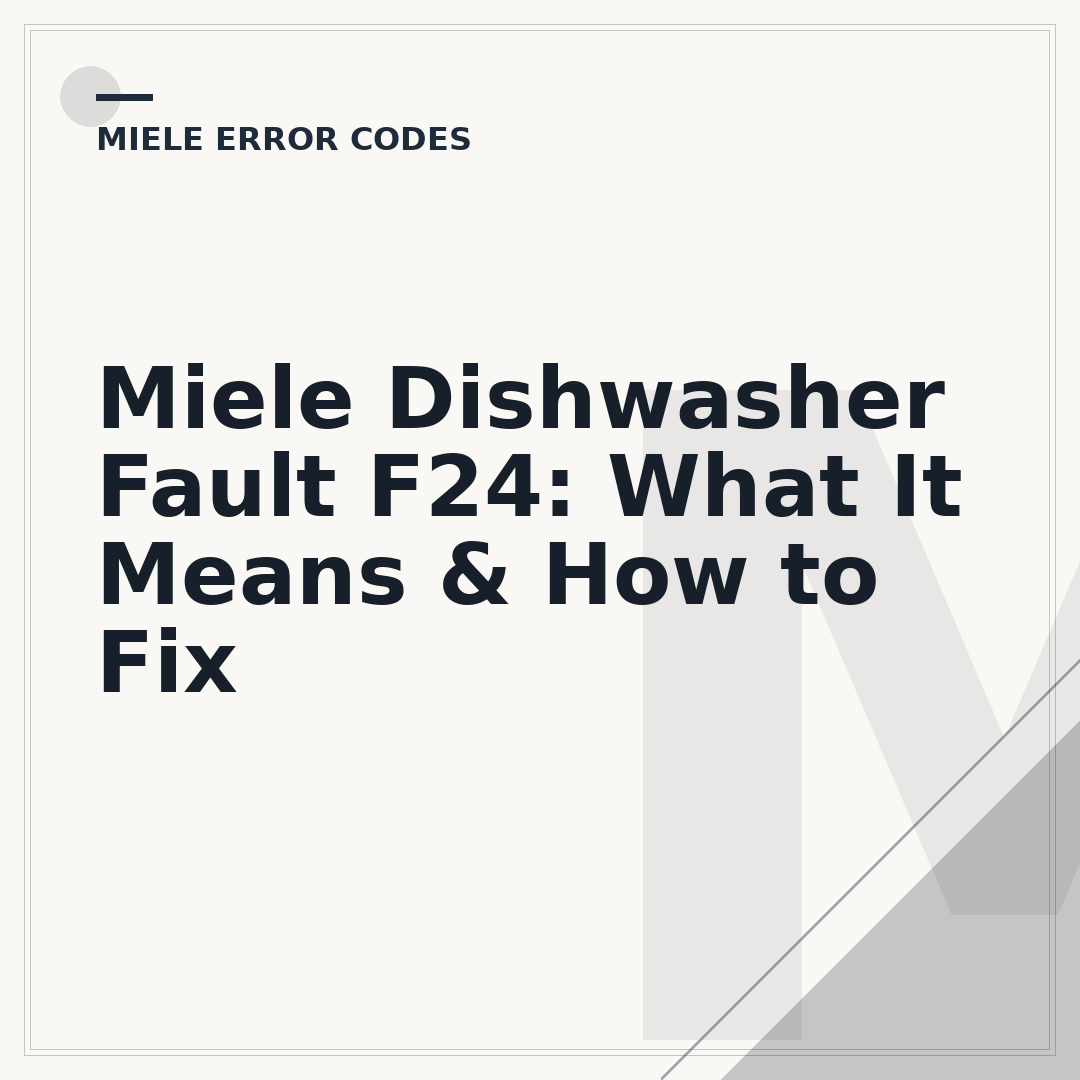 Miele Dishwasher Fault F24: What It Means & How to Fix