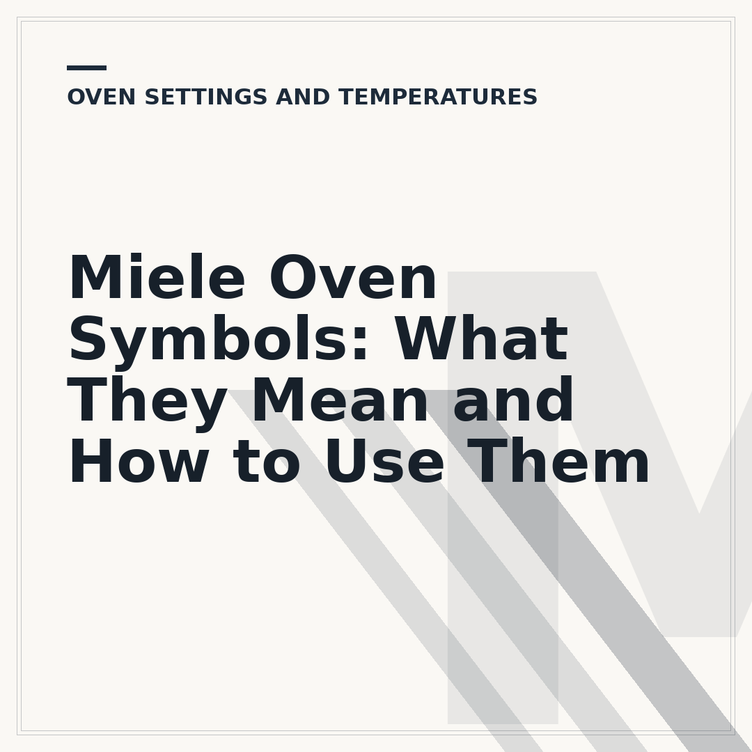 Miele Oven Symbols: What They Mean and How to Use Them