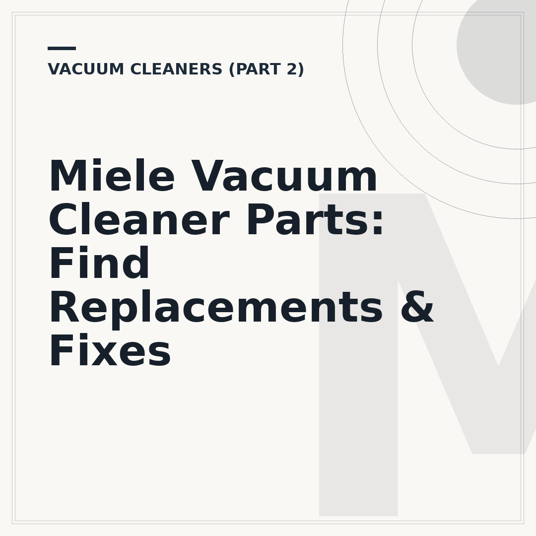Miele Vacuum Cleaner Parts: Find Replacements & Fixes