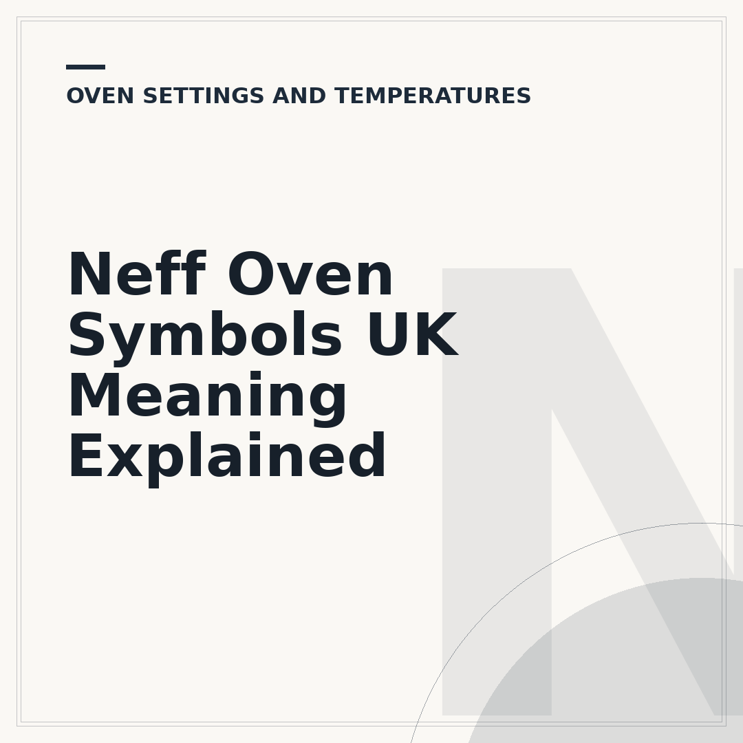 Neff Oven Symbols UK Meaning Explained