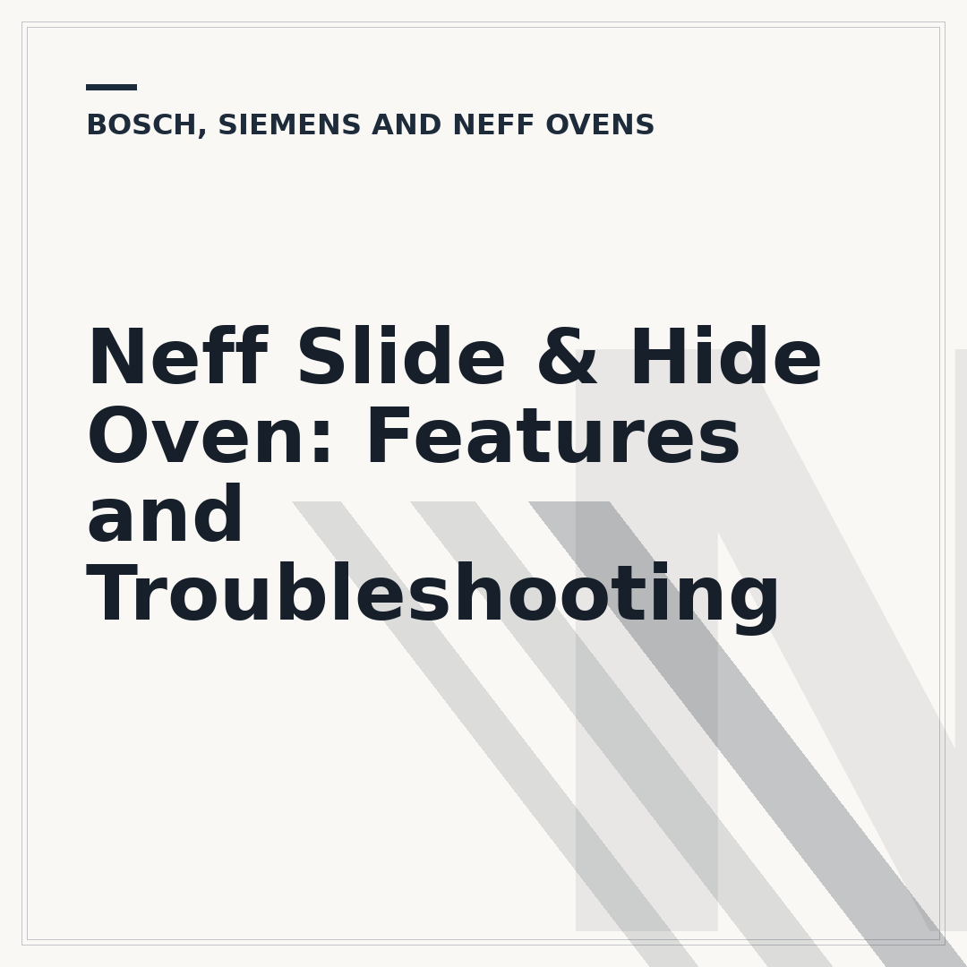 Neff Slide & Hide Oven: Features and Troubleshooting