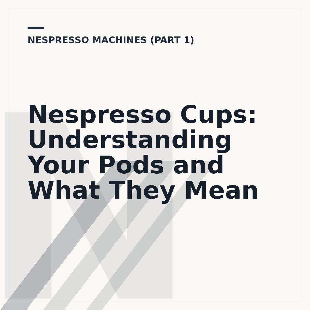 Nespresso Cups: Understanding Your Pods and What They Mean