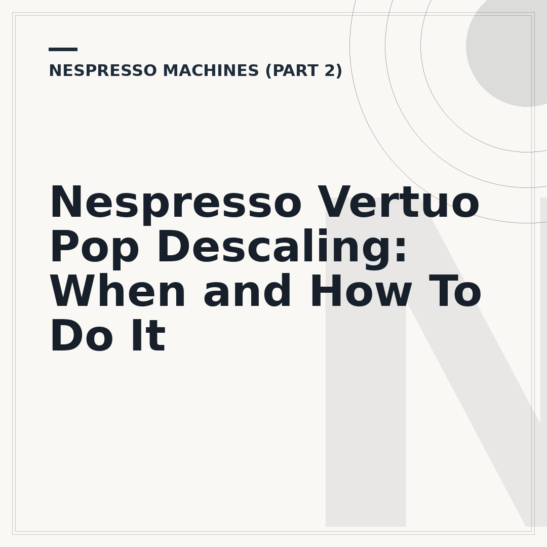 Nespresso Vertuo Pop Descaling: When and How To Do It