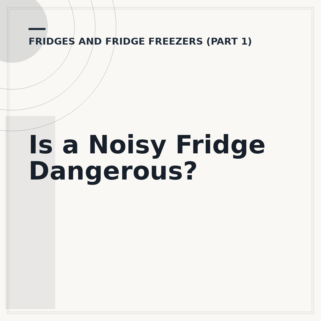 Is a Noisy Fridge Dangerous?