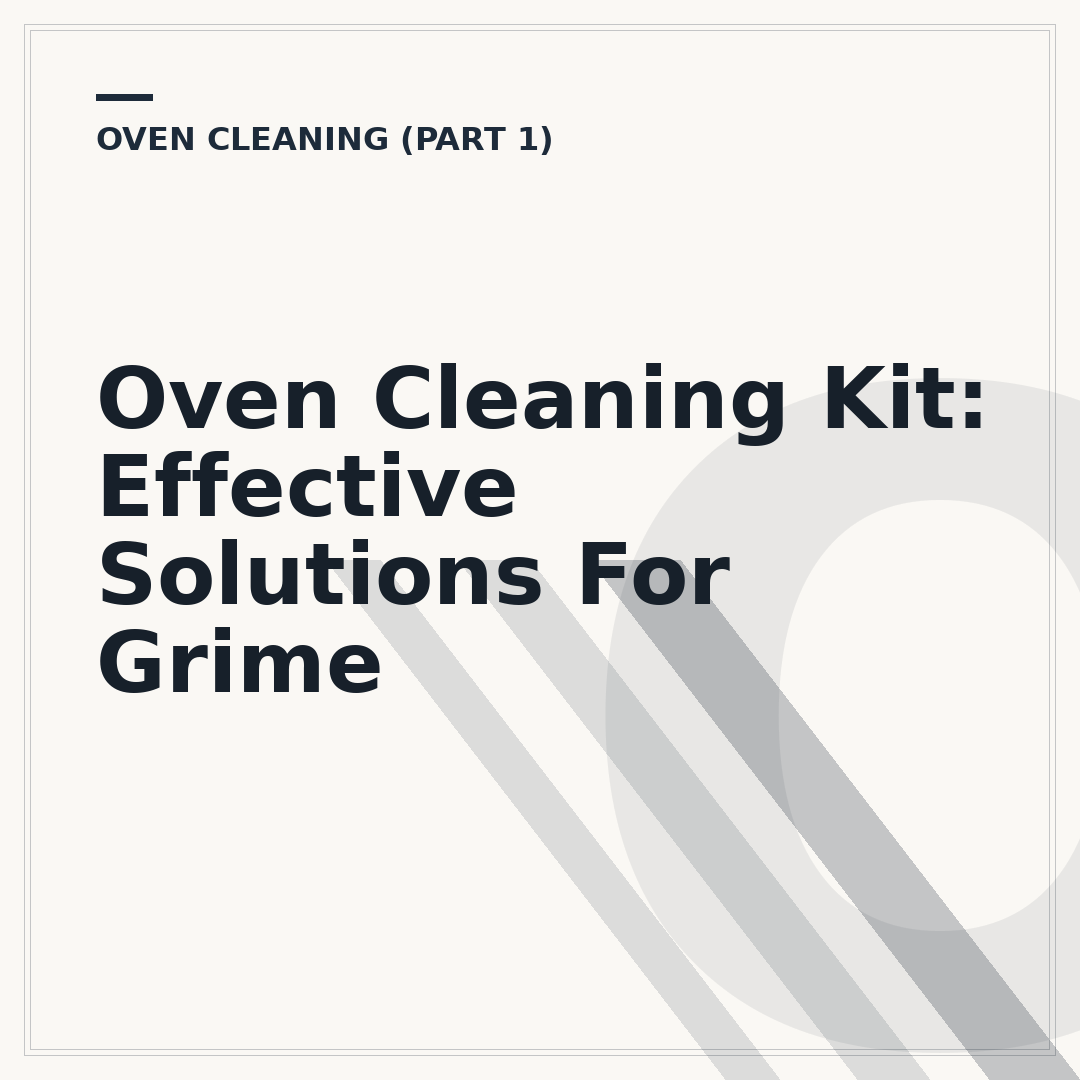 Oven Cleaning Kit: Effective Solutions For Grime