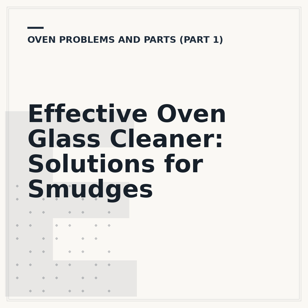 Effective Oven Glass Cleaner: Solutions for Smudges