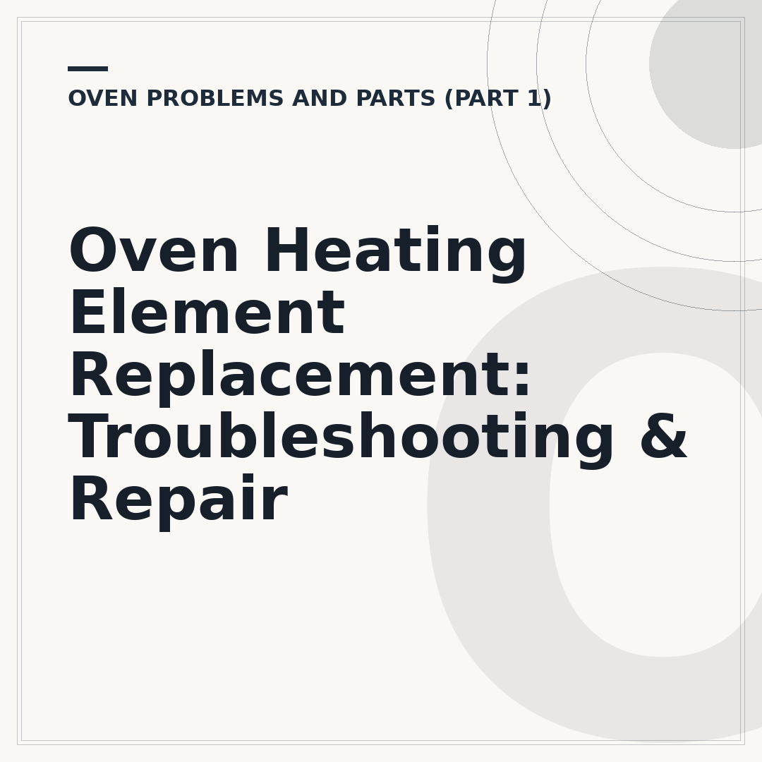 Oven Heating Element Replacement: Troubleshooting & Repair