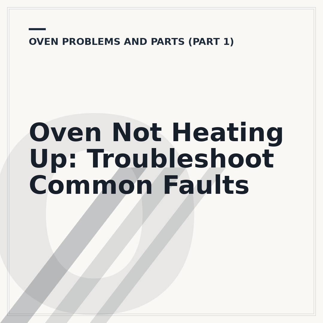 Oven Not Heating Up: Troubleshoot Common Faults