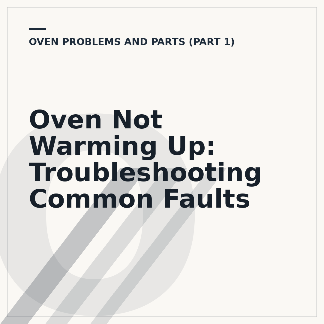 Oven Not Warming Up: Troubleshooting Common Faults