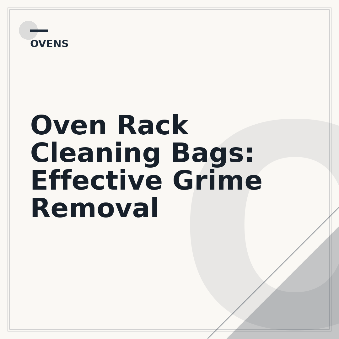 Oven Rack Cleaning Bags: Effective Grime Removal