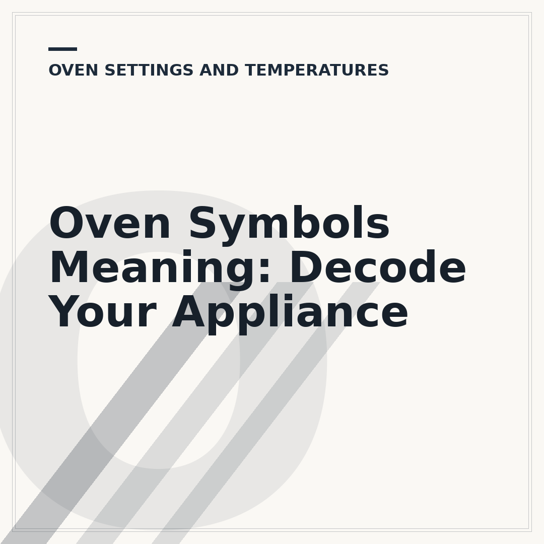 Oven Symbols Meaning: Decode Your Appliance