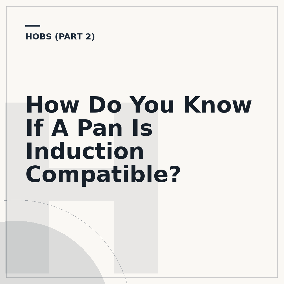 How Do You Know If A Pan Is Induction Compatible?
