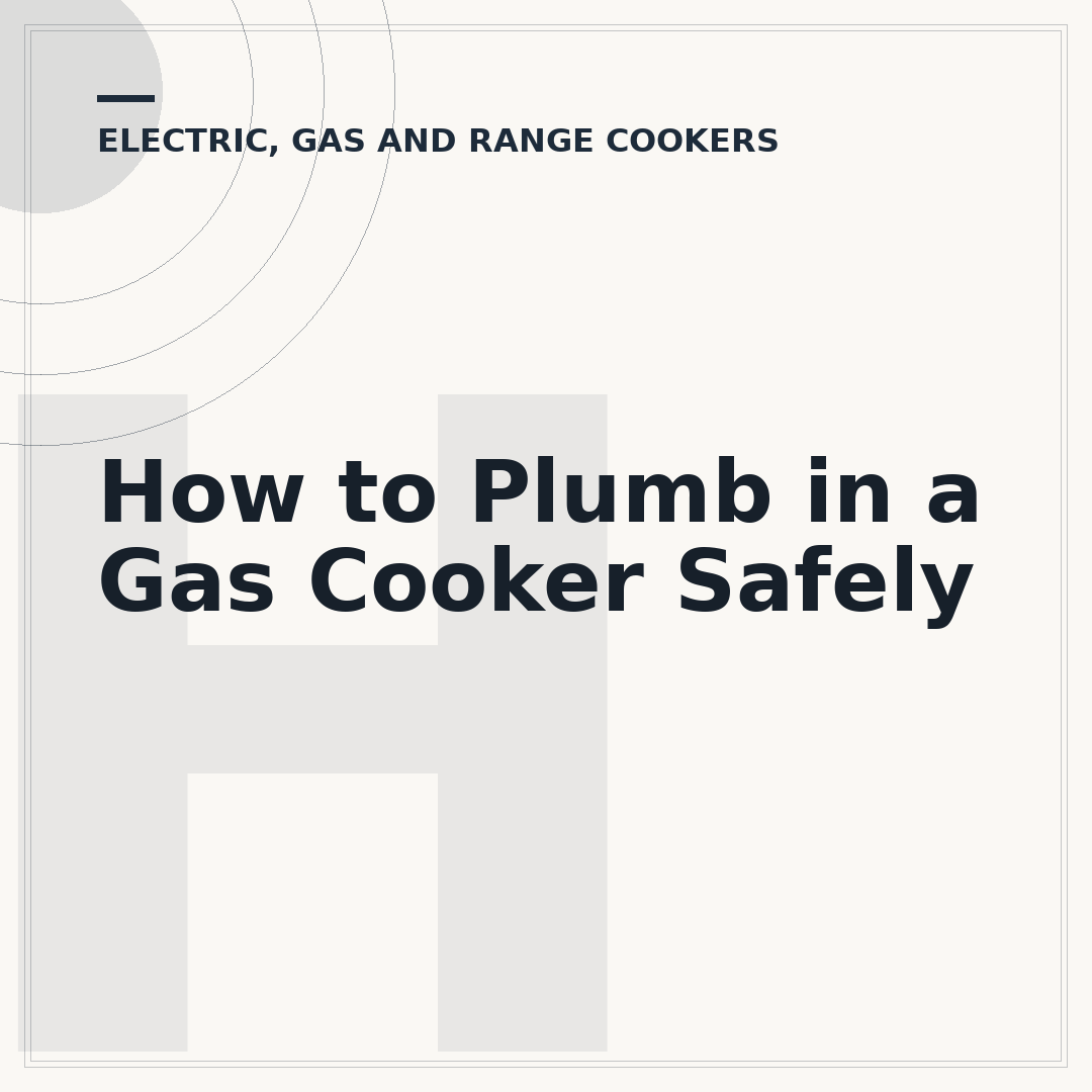 How to Plumb in a Gas Cooker Safely