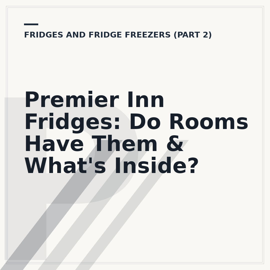 Premier Inn Fridges: Do Rooms Have Them & What's Inside?