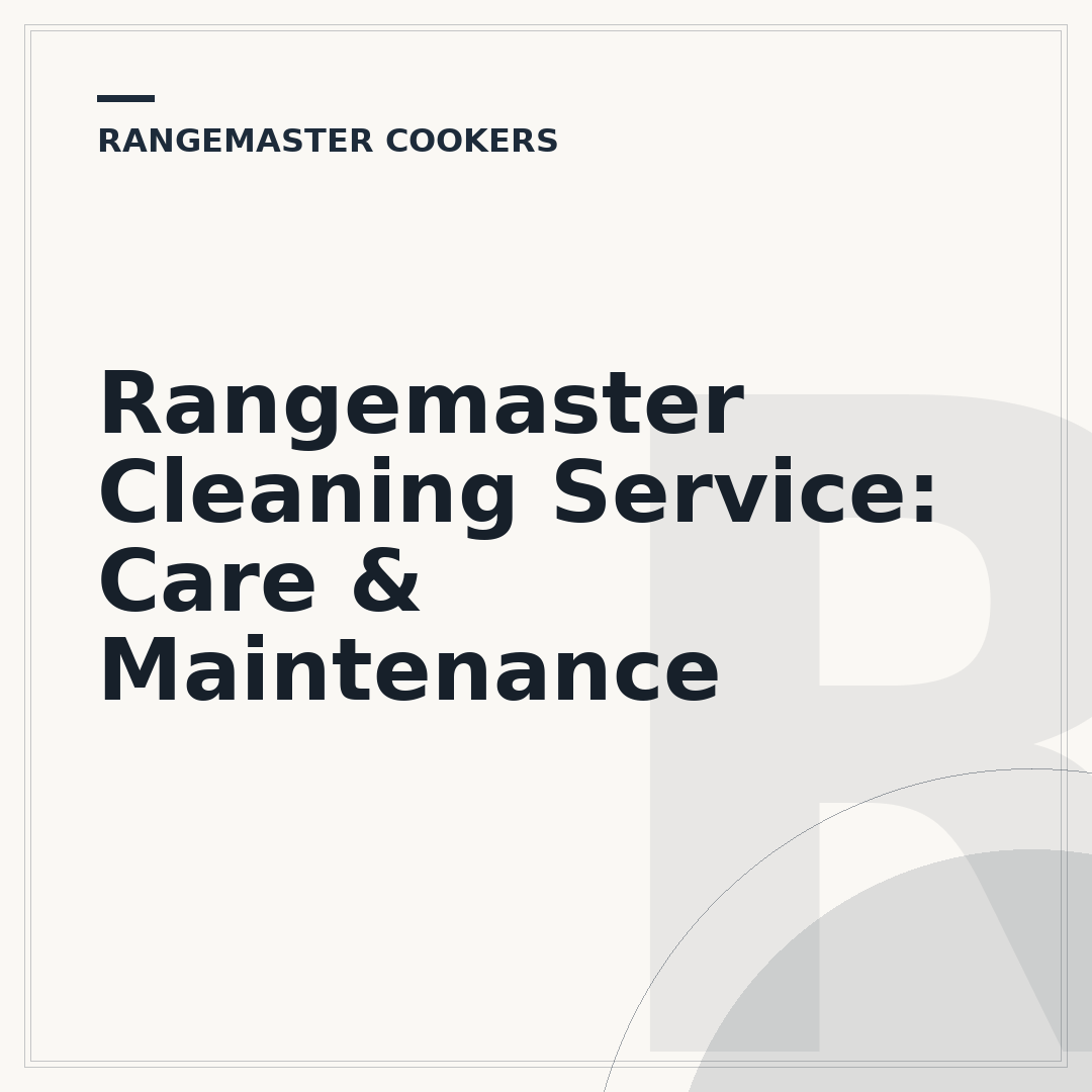 Rangemaster Cleaning Service: Care & Maintenance