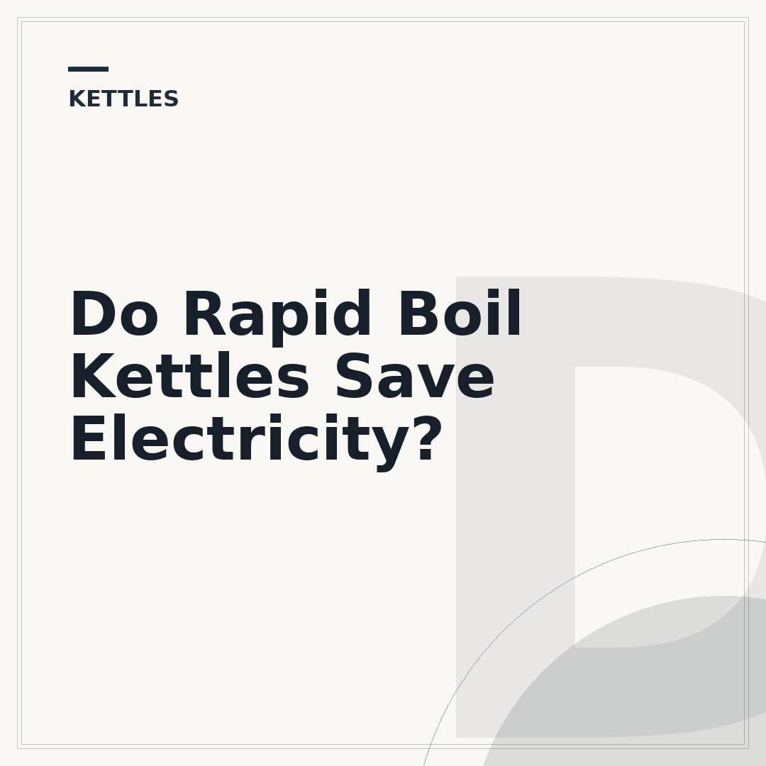 Do Rapid Boil Kettles Save Electricity?