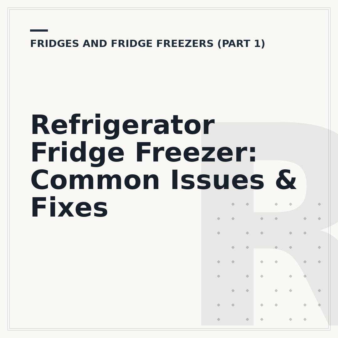 Refrigerator Fridge Freezer: Common Issues & Fixes