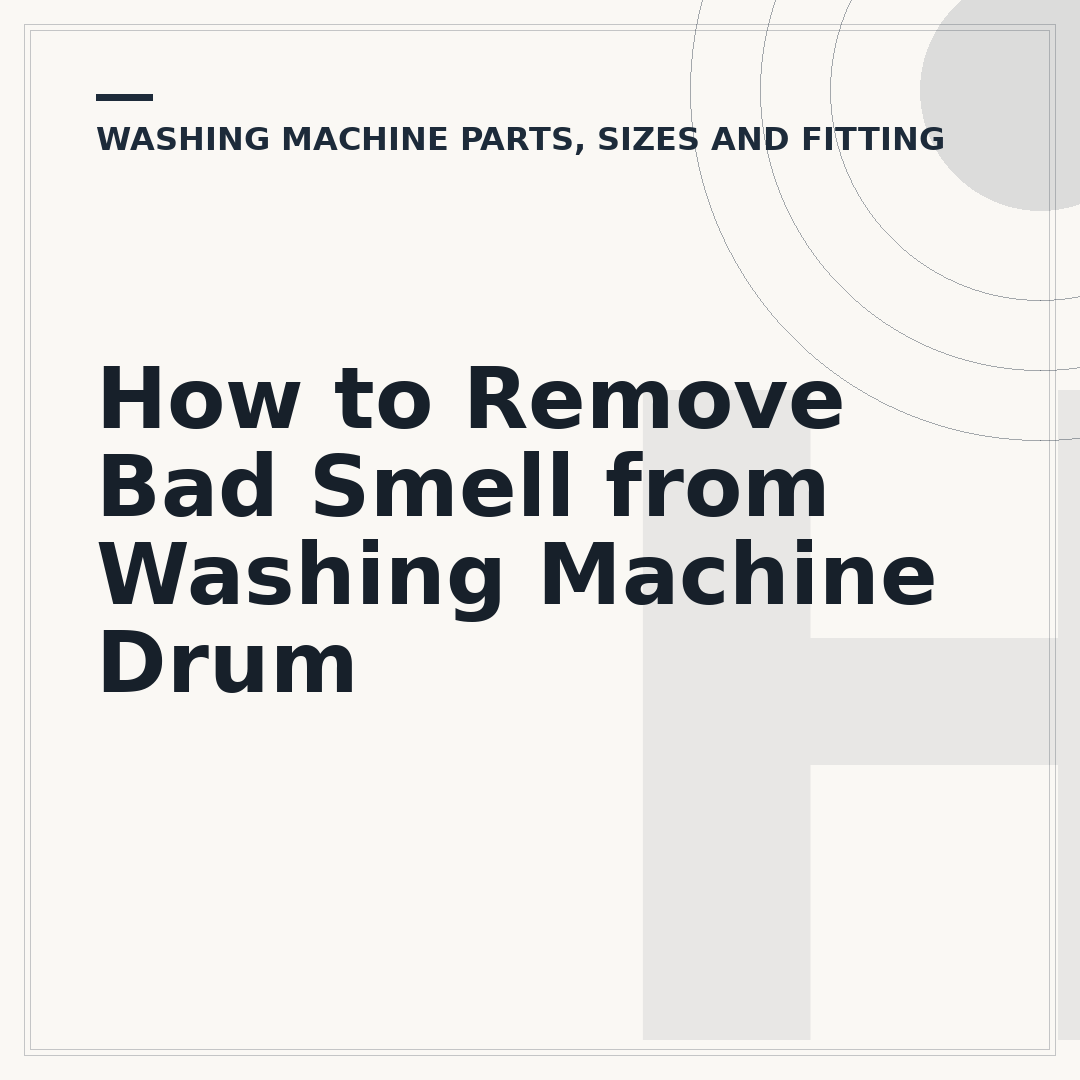 How to Remove Bad Smell from Washing Machine Drum