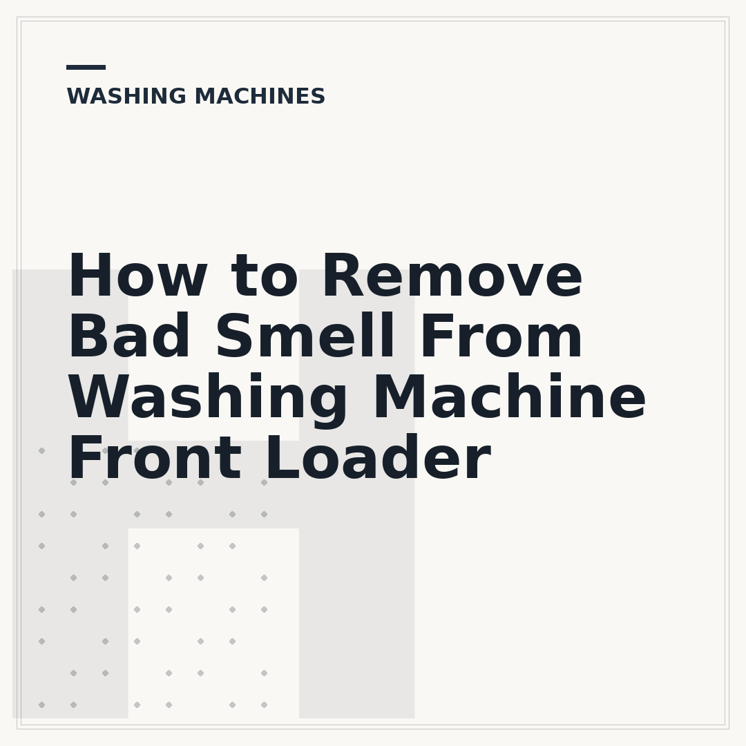 How to Remove Bad Smell From Washing Machine Front Loader