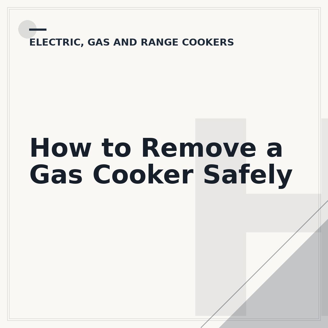 How to Remove a Gas Cooker Safely