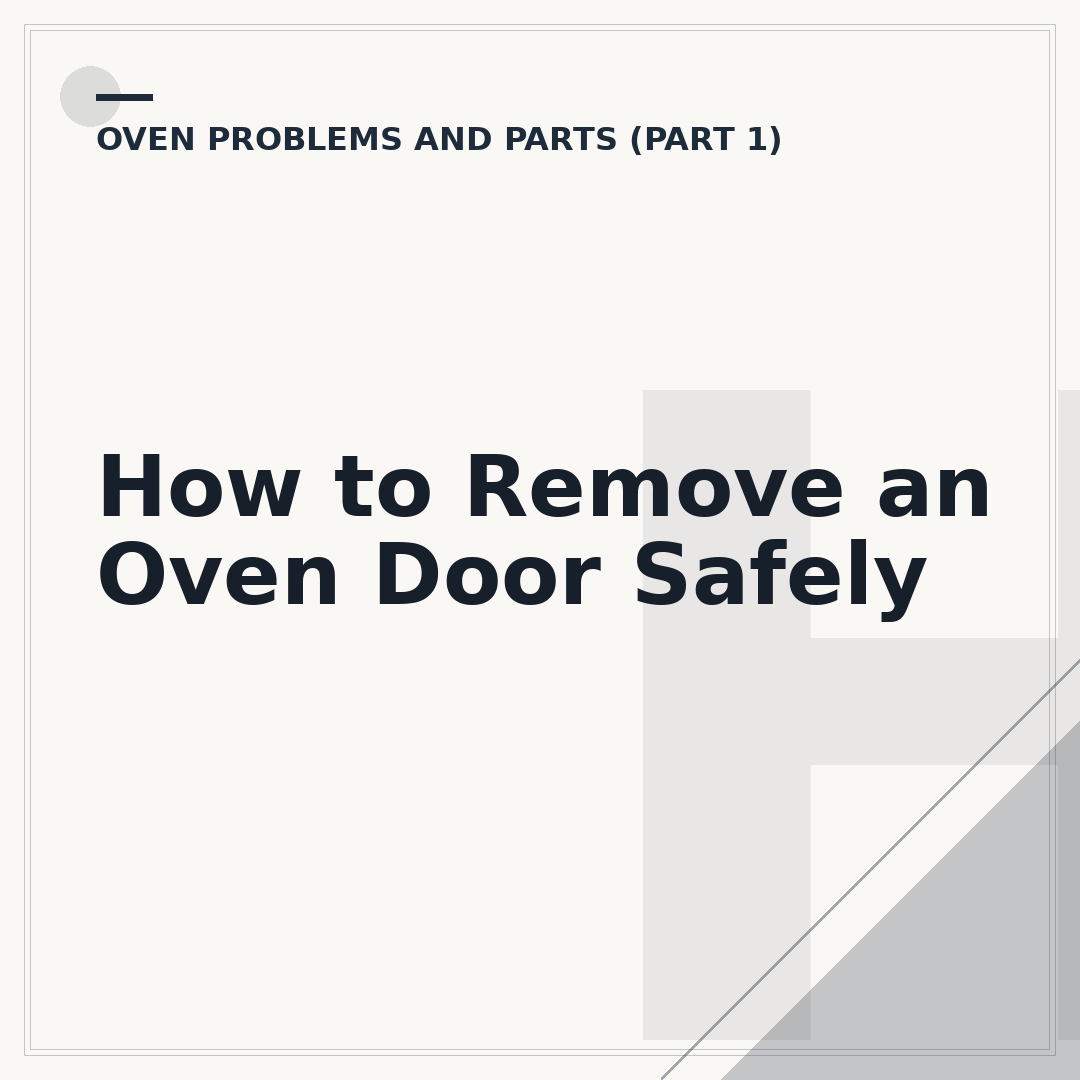 How to Remove an Oven Door Safely
