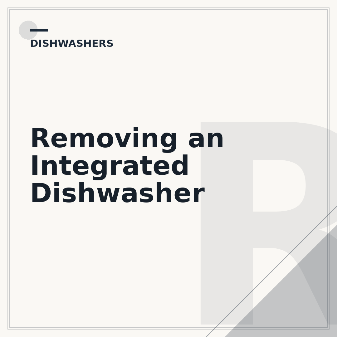 Removing an Integrated Dishwasher