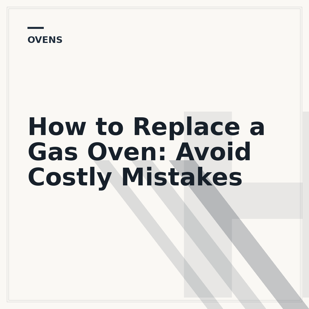 How to Replace a Gas Oven: Avoid Costly Mistakes