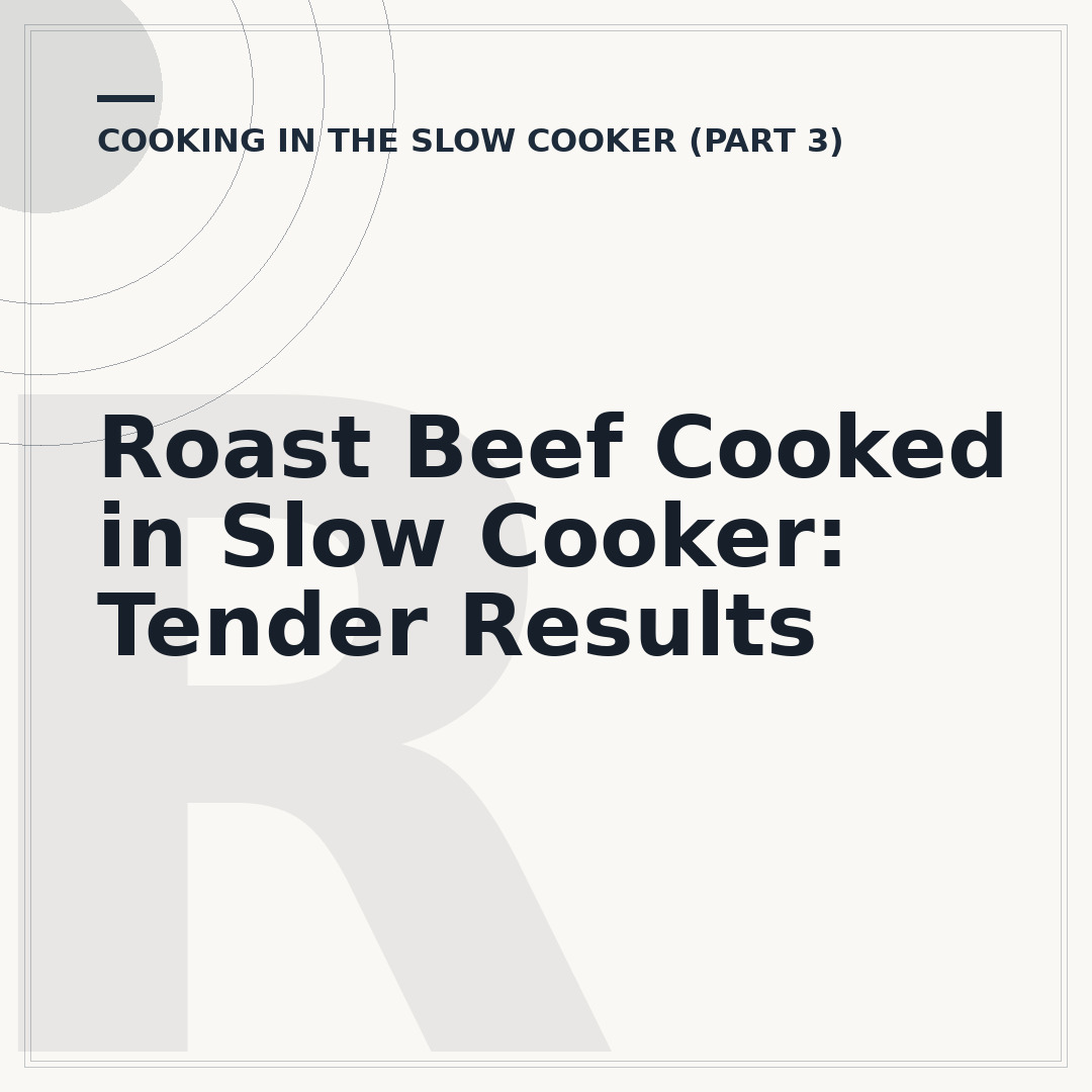 Roast Beef Cooked in Slow Cooker: Tender Results