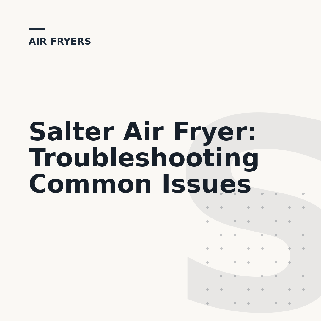 Salter Air Fryer: Troubleshooting Common Issues